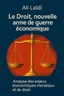 Couverture de 'Le droit nouvelle arme de guerre economique'