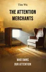 The Attention Merchants