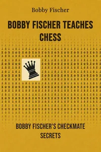 Bobby Fischer Teaches Chess