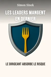 Les Leaders mangent en dernier
