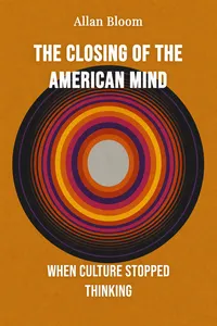 The Closing of the American Mind