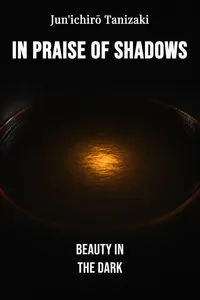 In Praise of Shadows