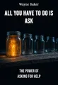 All You Have to Do Is Ask