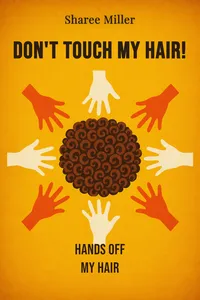 Don't Touch My Hair!