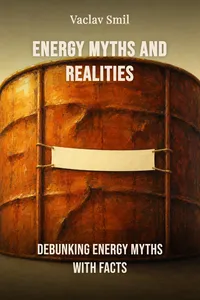 Energy Myths and Realities
