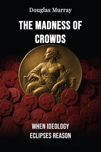 The Madness of Crowds