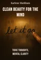 Clean Beauty for the Mind