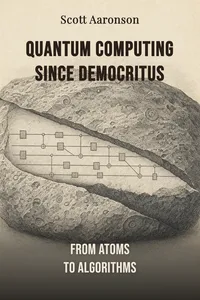 Quantum Computing Since Democritus