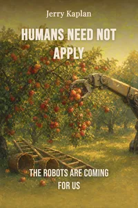 Humans Need Not Apply
