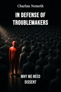 In Defense of Troublemakers