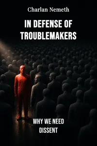 In Defense of Troublemakers