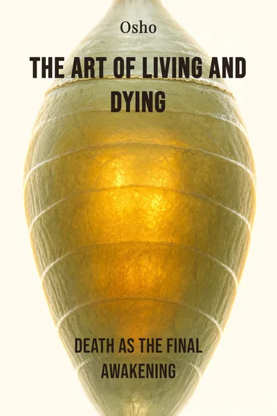 The Art of Living and Dying