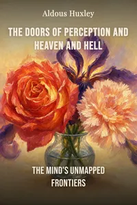 The Doors of Perception and Heaven and Hell